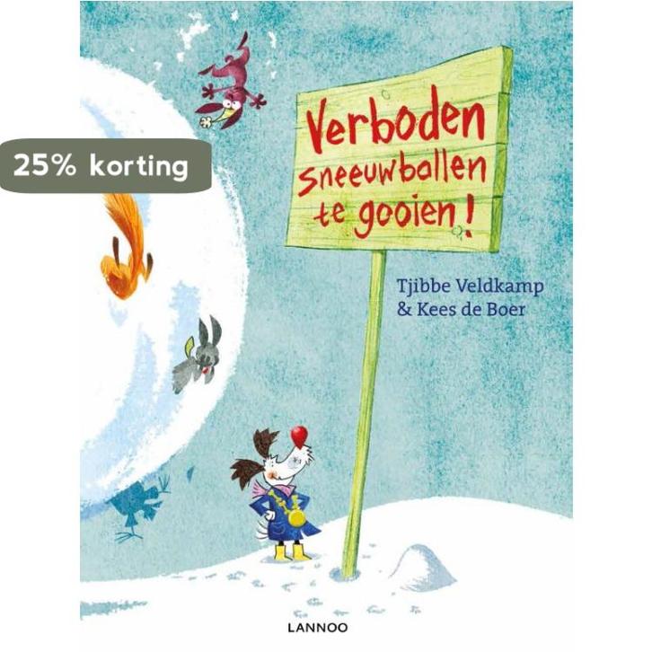 Verboden sneeuwballen te gooien! 9789401420600 Kees de Boer, Boeken, Prentenboeken en Plaatjesalbums, Zo goed als nieuw, Verzenden