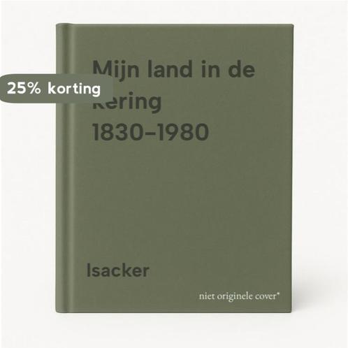 Mijn land in de kering 1830-1980 9789026304453 Isacker, Boeken, Overige Boeken, Gelezen, Verzenden