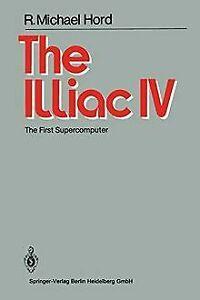 The Illiac Iv: The First Supercomputer von Hord, R.M.  Book, Livres, Livres Autre, Envoi