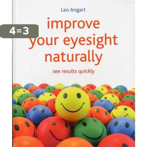 Improve Your Eyesight Naturally 9781845908010 Leo Angart, Boeken, Taal | Engels, Gelezen, Verzenden