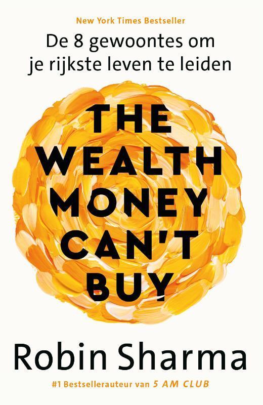 The wealth money cant buy 9789043933889 Robin S. Sharma, Livres, Psychologie, Envoi