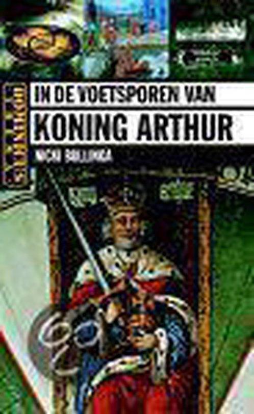 In De Voetsporen Van Koning Arthur 9789025733360, Livres, Guides touristiques, Envoi