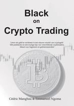 Black on crypto trading in het Nederlands 9789464337723, Boeken, Verzenden, Zo goed als nieuw, Cédric Mangbau