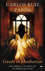 GaudÃ­ in Manhattan 9789056722487 Carlos Ruiz Zafón, Boeken, Verzenden, Zo goed als nieuw, Carlos Ruiz Zafón