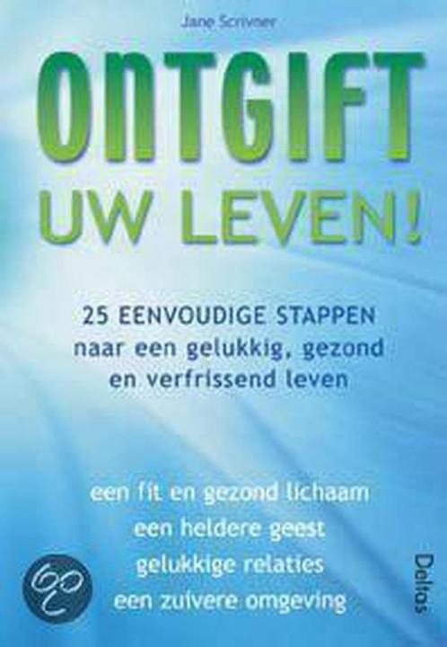 Ontgift uw leven ! 9789024380572 Jane Scrivner, Boeken, Psychologie, Gelezen, Verzenden
