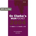 Oz Clarkes Wijnpocket 2004 9789043904292 O. Clarke, Boeken, Verzenden, Gelezen, O. Clarke
