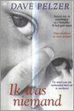 Ik was niemand 9789051086522 Dave Pelzer, Verzenden, Gelezen, Dave Pelzer