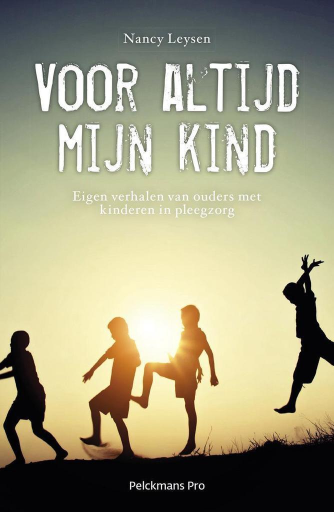 Voor altijd mijn kind 9789463371612 Nancy Leysen, Boeken, Politiek en Maatschappij, Zo goed als nieuw, Verzenden