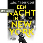 Een nacht in New York 9789026153181 Lara Thompson, Verzenden, Gelezen, Lara Thompson