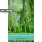 Als leven overleven wordt 9789402157017 Kara Boom, Verzenden, Zo goed als nieuw, Kara Boom