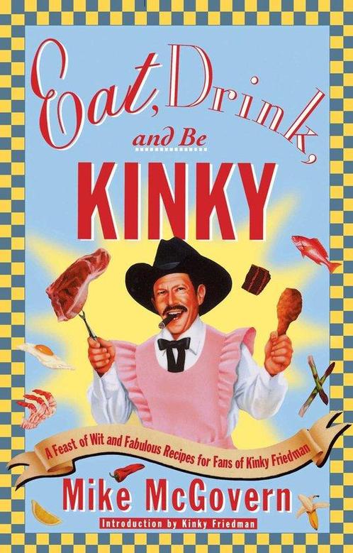 Eat, Drink, and Be Kinky 9780684856742 Mike McGovern, Livres, Livres Autre, Envoi