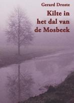 Kilte in het dal van de Mosbeek 9789055123179 Gerard Droste, Verzenden, Gelezen, Gerard Droste
