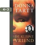 De kleine vriend 9789023403821 Donna Tartt, Boeken, Verzenden, Gelezen, Donna Tartt