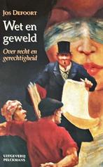 Wet en geweld - Defoort 9789028920552 Defoort Jos, Boeken, Verzenden, Zo goed als nieuw, Defoort Jos