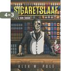 SIGARETSLAAF 9789090327747 Alex W. Pole, Boeken, Verzenden, Zo goed als nieuw, Alex W. Pole