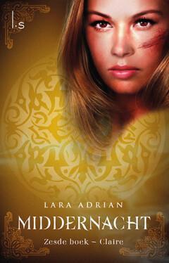 Claire / Middernacht / 6 9789024579921 Lara Adrian, Boeken, Fantasy, Gelezen, Verzenden
