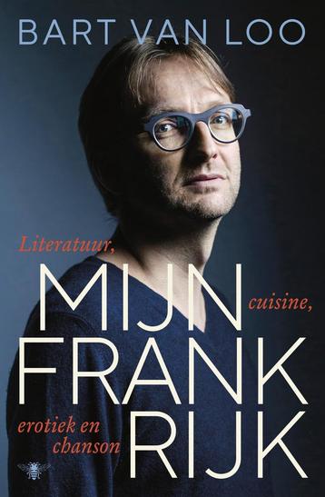 Mijn Frankrijk (9789403135434, Bart Van Loo) (Bart Van Loo), Verzenden