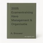2005 Examentraining Havo Management & Organisatie A. Brouwer, Verzenden, Zo goed als nieuw, A. Brouwer