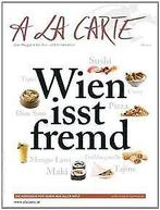 Wiener Ethnoküche à la Carte: À la Carte Bookazine  Book, Not specified, Verzenden