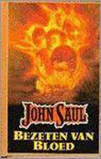 Bezeten van bloed 9789067903479 John Saul, Verzenden, Gelezen, John Saul