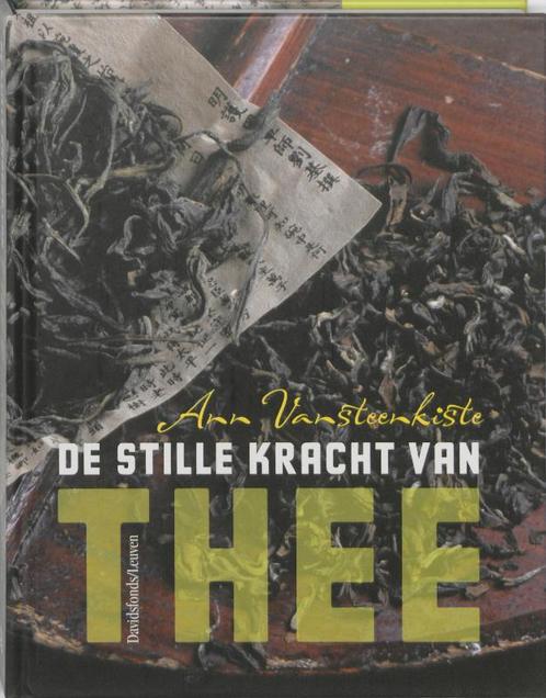 De stille kracht van thee 9789058266828 Ann Vansteenkiste, Boeken, Kookboeken, Gelezen, Verzenden
