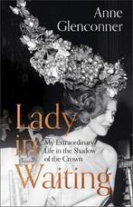 Lady in Waiting : My Extraordinary Life in the Shadow of the, Boeken, Verzenden, Gelezen, Anne Glenconner