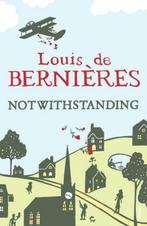 Notwithstanding 9780099542025 Louis de Bernieres, Verzenden, Gelezen, Louis de Bernieres