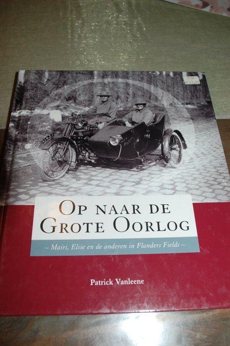 18 boeken - Eerste Wereldoorlog - 1993-2014, Antiek en Kunst, Antiek | Boeken en Manuscripten