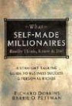 What Self-Made Millionaires Really Think, Know and Do, Verzenden, Richard Dobbins