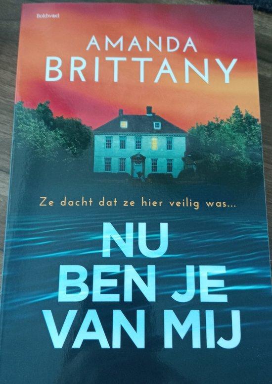 Nu ben je van mij 9789044395723 Amanda Brittany, Boeken, Romans, Gelezen, Verzenden
