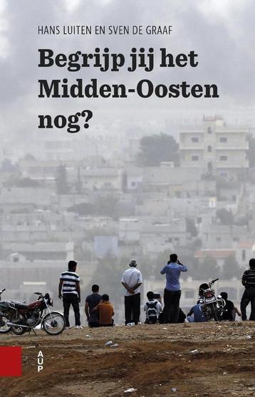 Begrijp jij het Midden-Oosten nog? 9789462982406, Verzenden, Zo goed als nieuw, Sven de Graaf