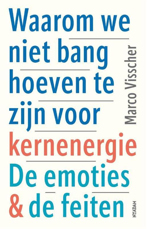 Waarom we niet bang hoeven te zijn voor kernenergie, Boeken, Overige Boeken, Zo goed als nieuw, Verzenden