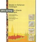 Steden in scherven / Cities in Sherds 9789089320407, Verzenden, Zo goed als nieuw, M. Bartels