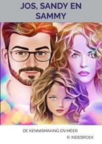 Jos, Sandy en Sammy 9789403693255 R. Indebroek, Verzenden, Zo goed als nieuw, R. Indebroek
