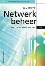 Netwerkbeheer met Windows Server 2016 2 9789057523625, Boeken, Zo goed als nieuw, Jan Smets, Verzenden