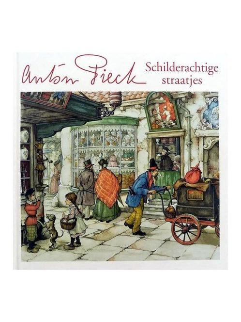 Anton Pieck - Schilderachtige Straatjes - Prentenboek -, Boeken, Overige Boeken, Zo goed als nieuw, Verzenden