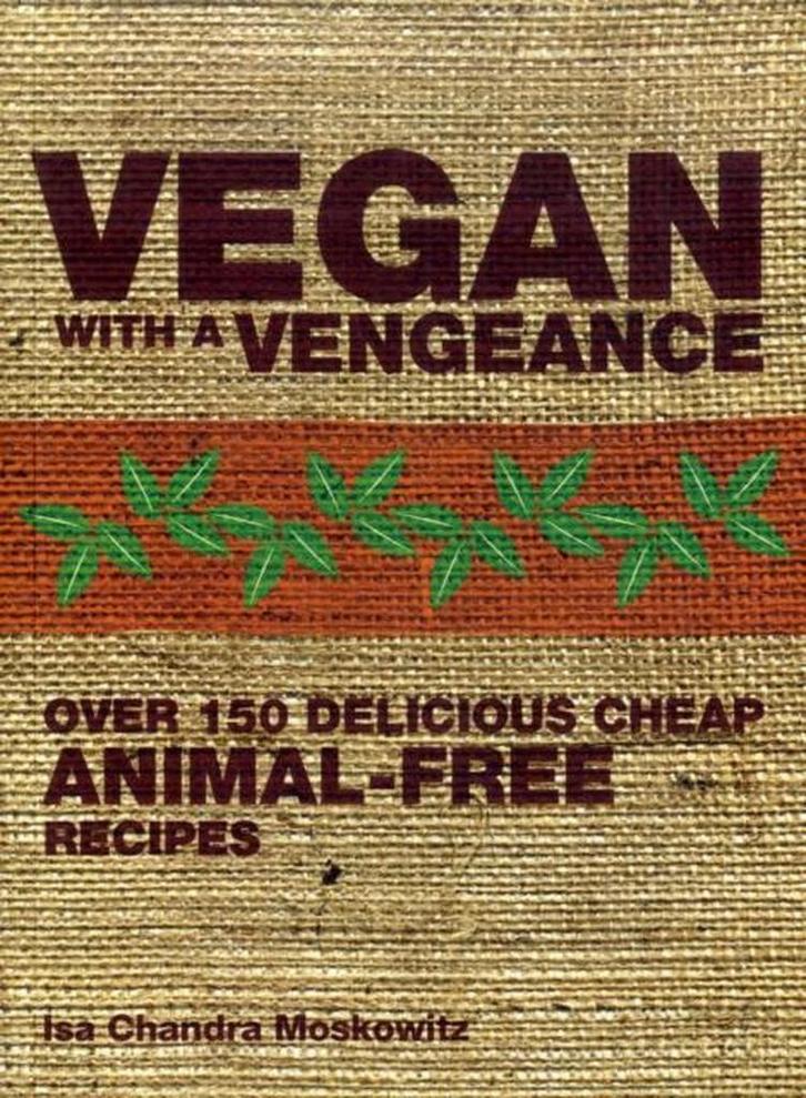 Vegan with a Vengeance 9781904943662 isa chandra moskowitz, Boeken, Taal | Engels, Zo goed als nieuw, Verzenden