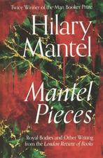 Mantel Pieces: Royal Bodies and Other Writing from the, Verzenden, Gelezen, Hilary Mantel