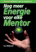 Nog meer energie voor elke mentor 9789079596003, Ivo Mijland, Verzenden