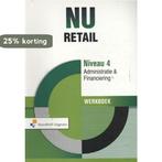 NU Retail Werkboek Admininstratie en Financiering Niveau 4, Boeken, Verzenden, Zo goed als nieuw, Raymond Zwaal
