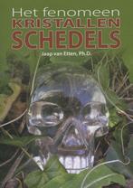 Het fenomeen kristallen schedels 9789078070603, Verzenden, Zo goed als nieuw, Jaap van Etten