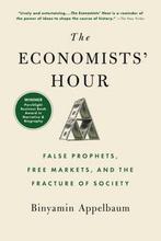 The Economists Hour 9780316512343 Binyamin Appelbaum, Verzenden, Zo goed als nieuw, Binyamin Appelbaum