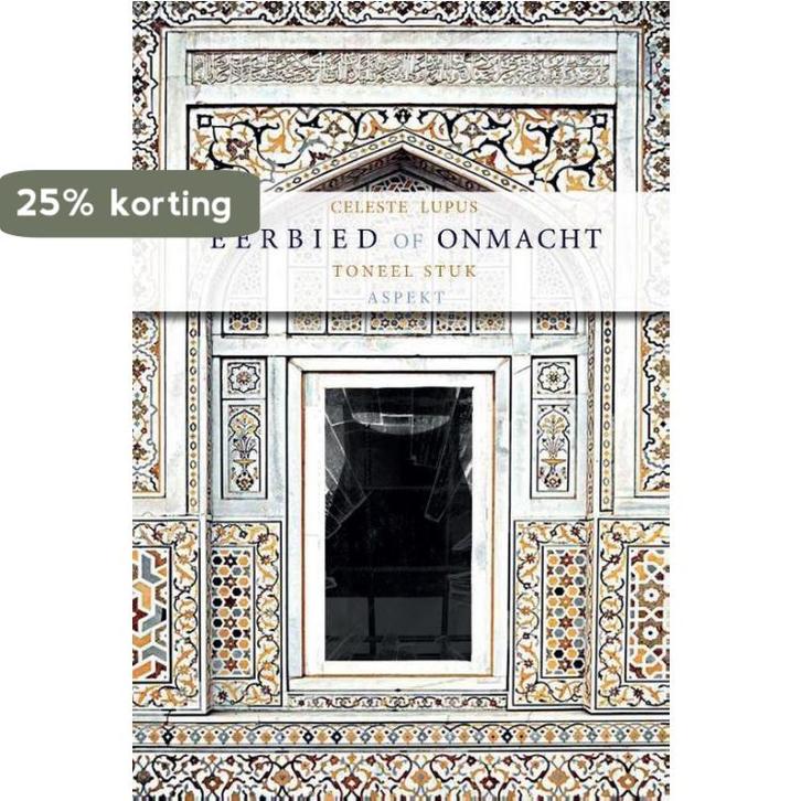 Eerbied of onmacht 9789463387736 Celeste Lupus, Boeken, Overige Boeken, Zo goed als nieuw, Verzenden