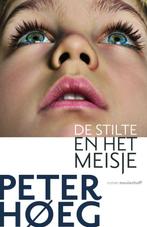 De stilte en het meisje 9789029081467 Peter Høeg, Boeken, Verzenden, Zo goed als nieuw, Peter Høeg