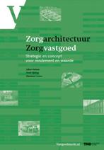 Zorgarchitectuur zorgvastgoed, strategie en concept voor, Verzenden, Zo goed als nieuw, Jolien Heinen