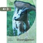 Dwerggeiten / Basisgids dierenverzorging 9789058411327, Verzenden, Zo goed als nieuw, J. Verschure