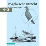 Vogelwacht Utrecht 9789050119283, Verzenden, Zo goed als nieuw