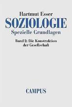 Soziologie. Spezielle Grundlagen: Band 2: Die Konst...  Book, Zo goed als nieuw, Esser, Hartmut, Verzenden