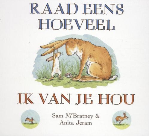 Raad eens hoeveel ik van je hou 9789047700135 Sam McBratney, Boeken, Overige Boeken, Gelezen, Verzenden