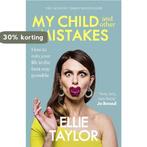 My Child and Other Mistakes 9781529362985 Ellie Taylor, Boeken, Verzenden, Gelezen, Ellie Taylor